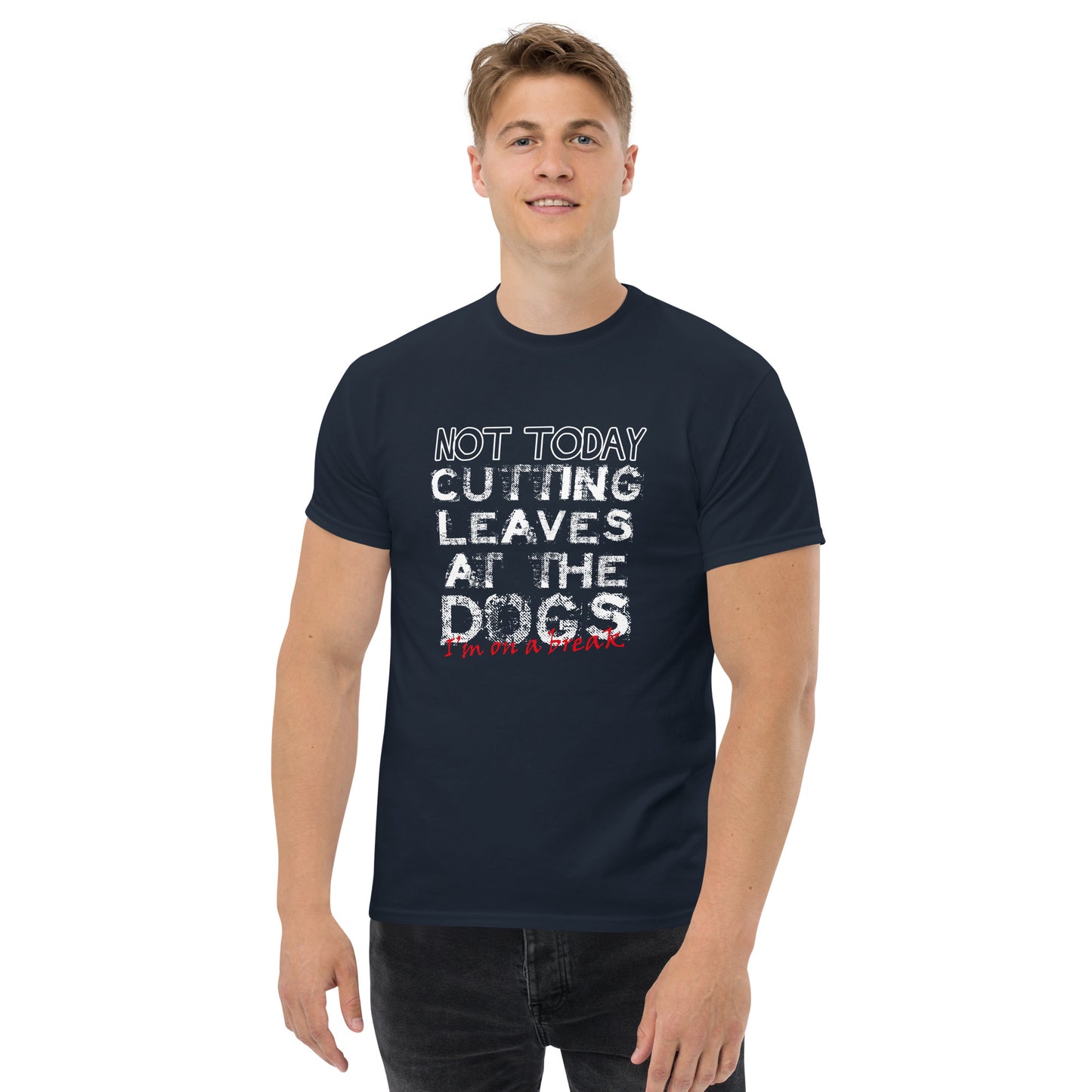 Cutting the leaf at the dogs - Tricou pentru Barbati