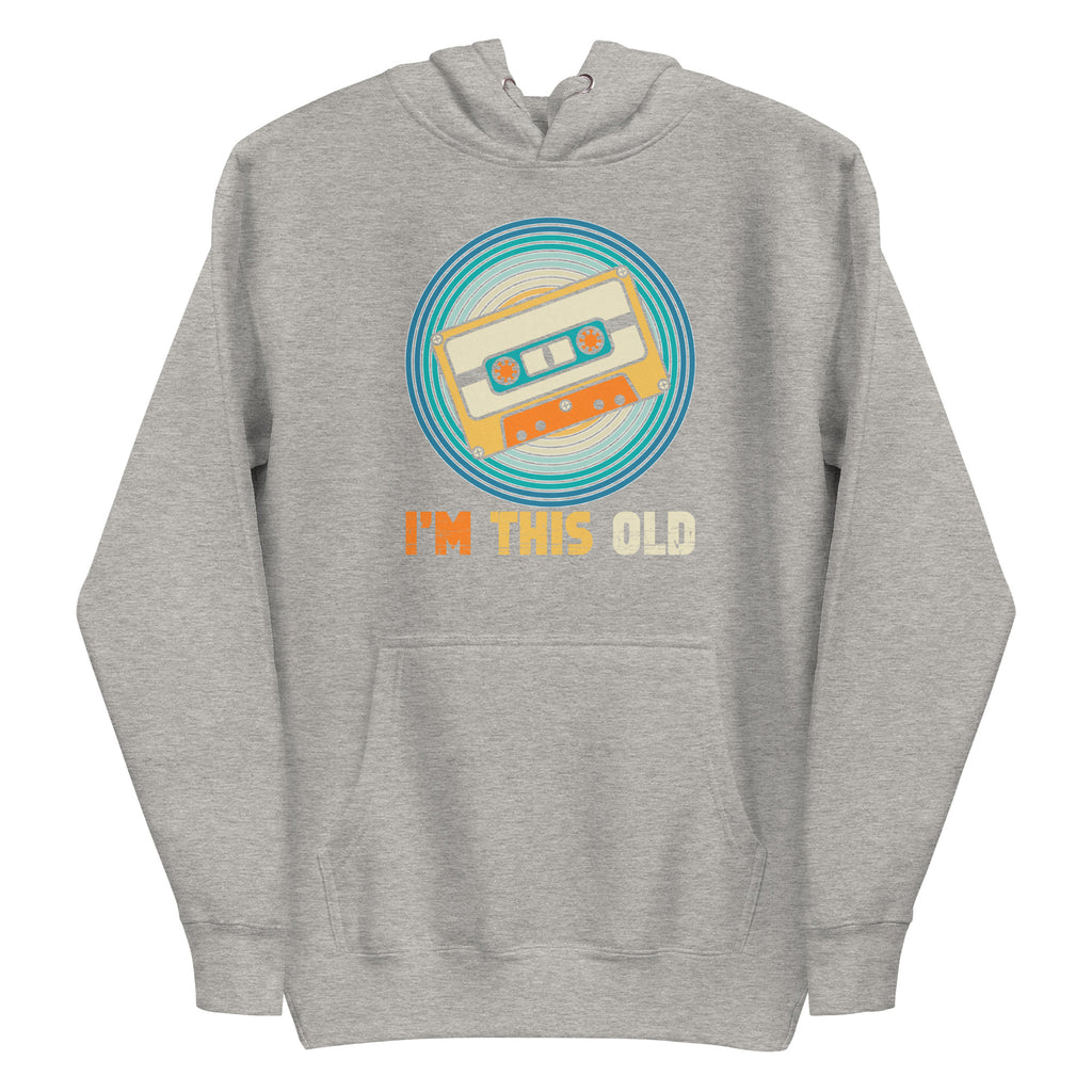 Hoodie Barbati - I'm this old