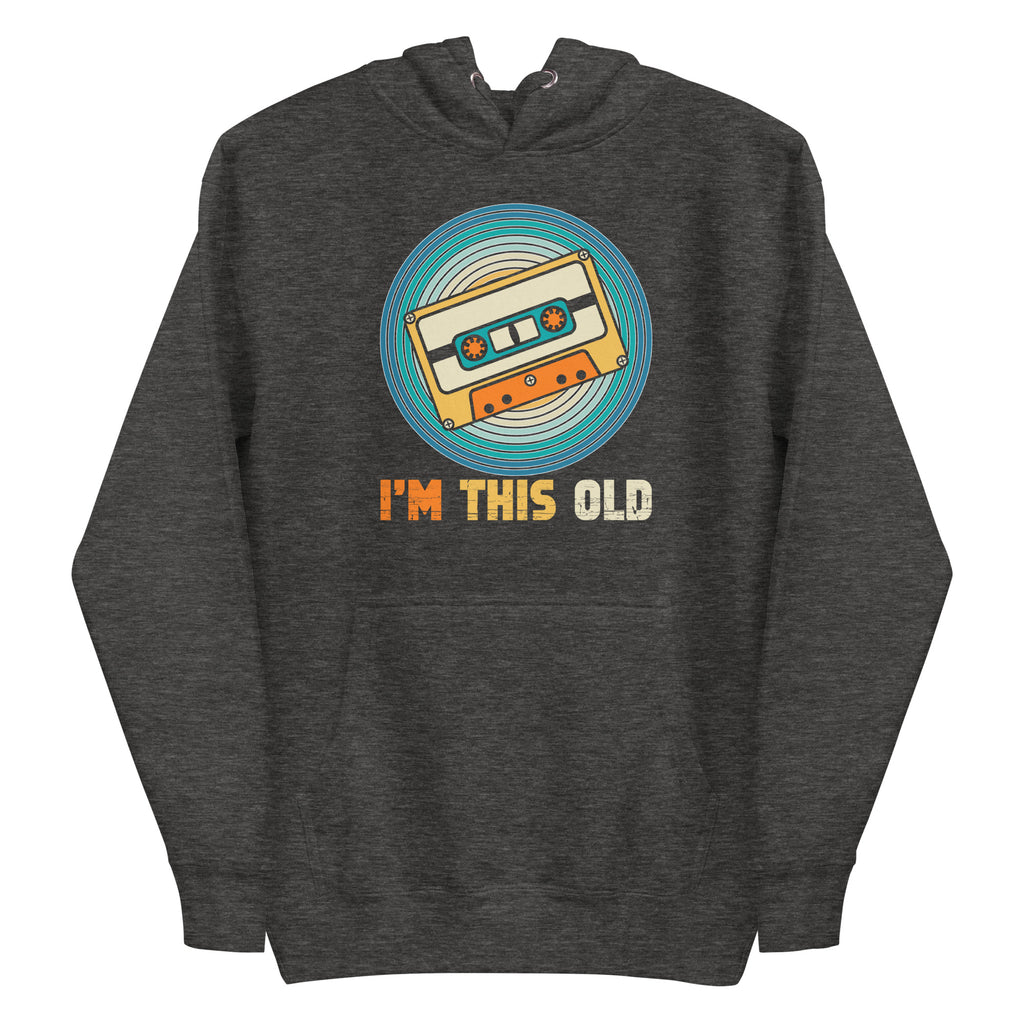 Hoodie Barbati - I'm this old