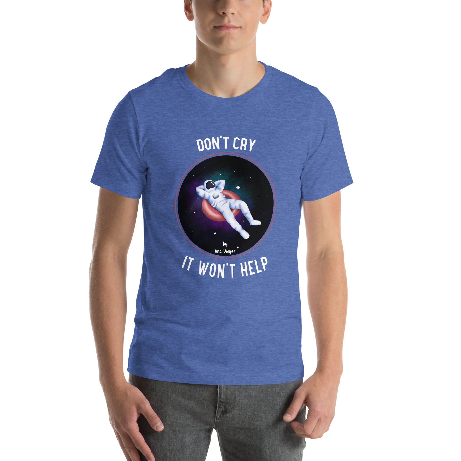 Nu plange - Tricou in Limba engleza Unisex