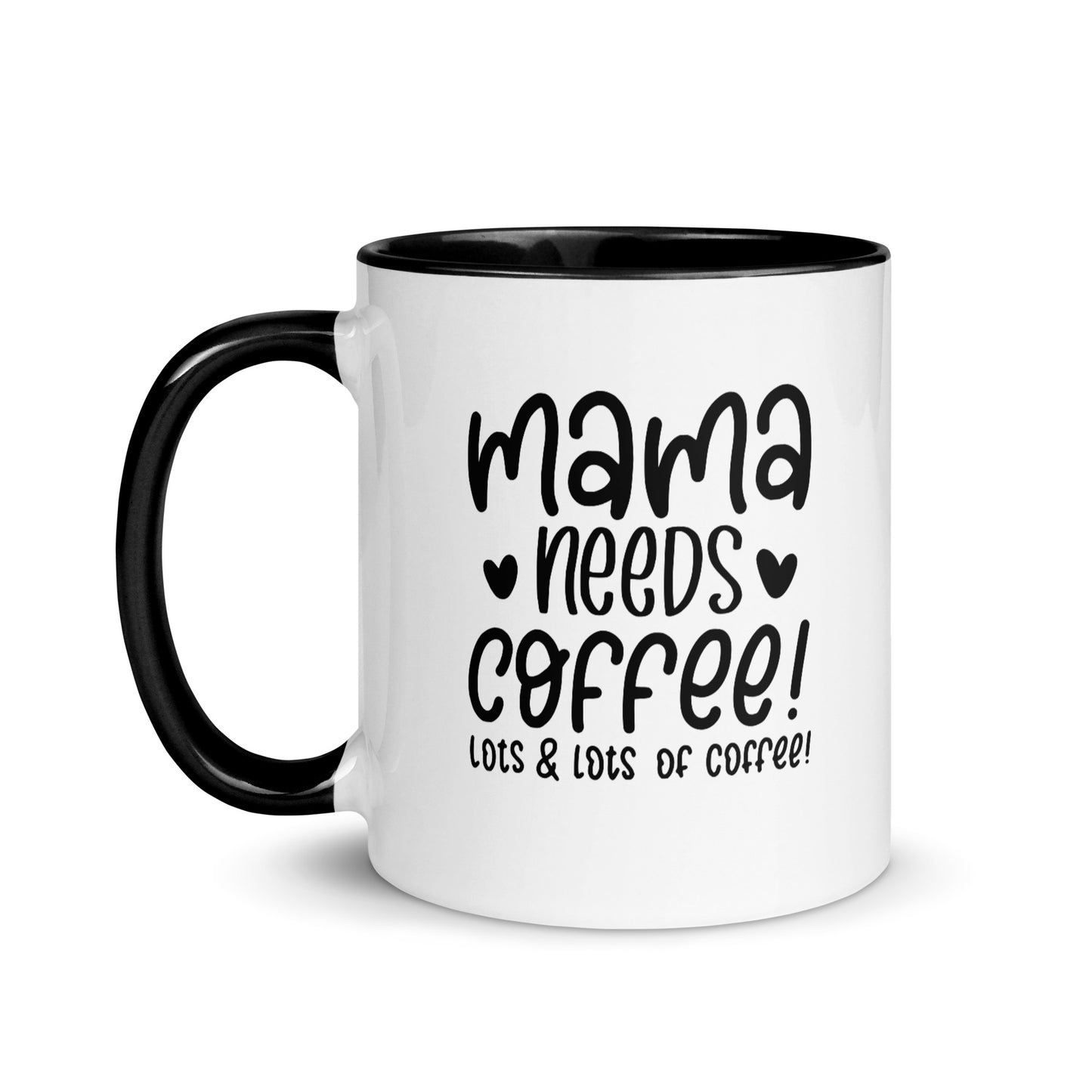 Mama needs coffee Cana Mug