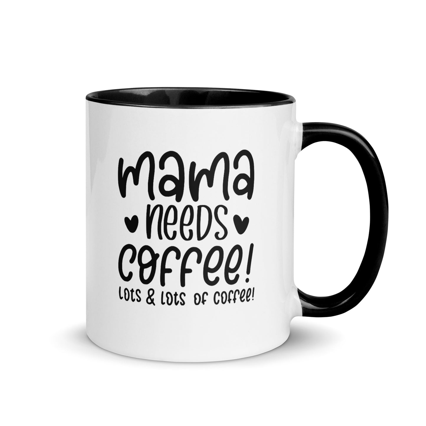 Mama needs coffee Cana Mug