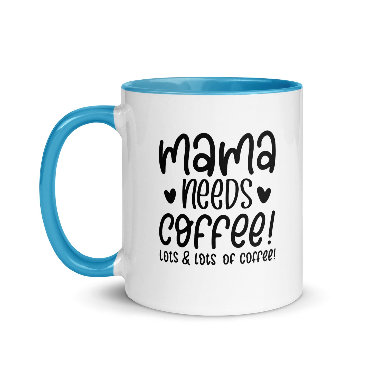 Mama needs coffee Cana Mug