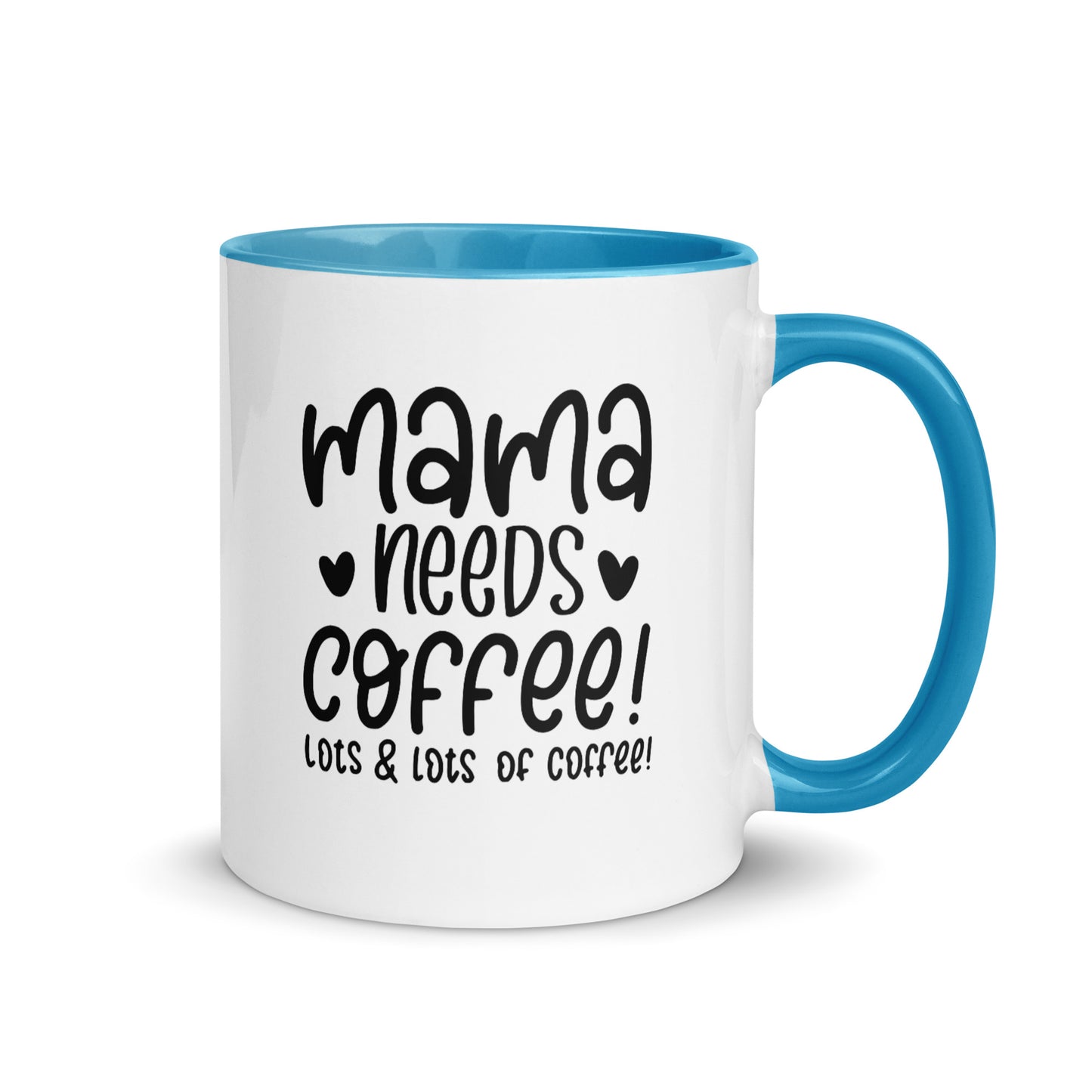 Mama needs coffee Cana Mug