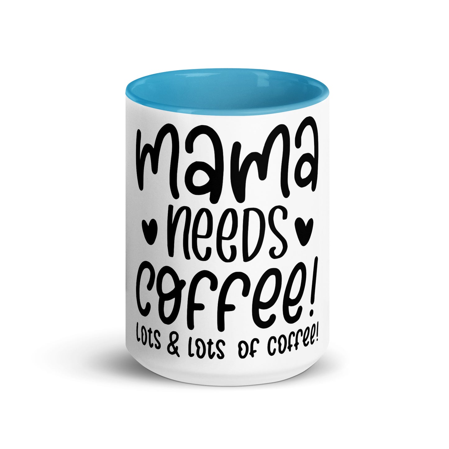 Mama needs coffee Cana Mug