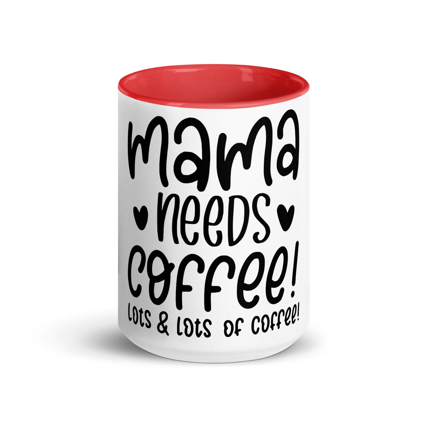 Mama needs coffee Cana Mug