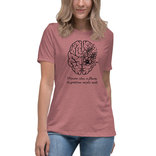 Fiecare idee o floare - Tricouri femei - Women's Relaxed T-Shirt