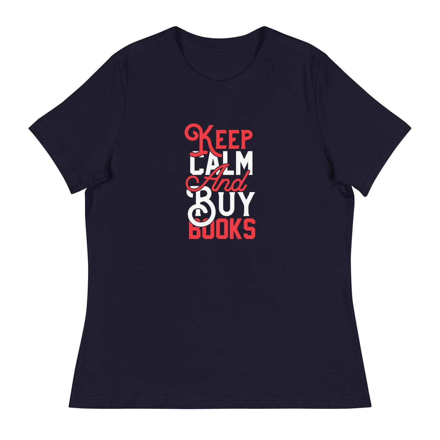 Keep Calm and Buy Books - Tricou femei