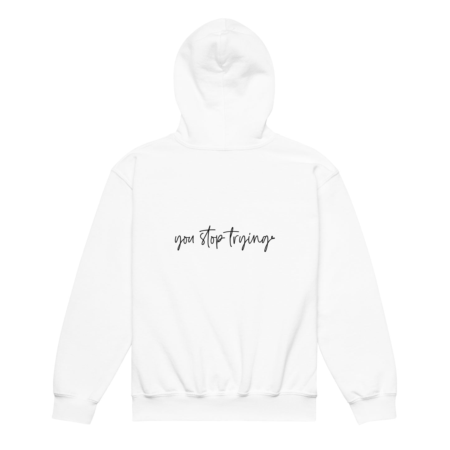 Never give up until you stop trying -  Youth heavy blend hoodie